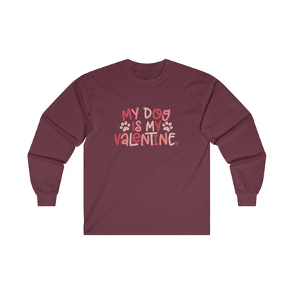 My Dog Is My Valentine Cotton Long Sleeve Tee