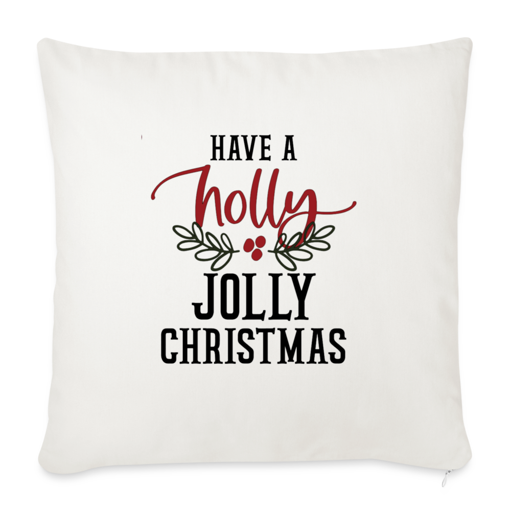 Have A Holly Jolly Christmas Throw Pillow Cover - natural white