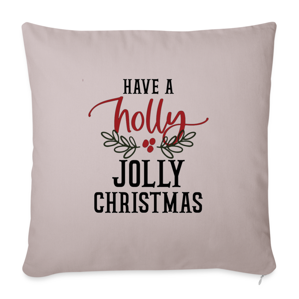 Have A Holly Jolly Christmas Throw Pillow Cover - light taupe