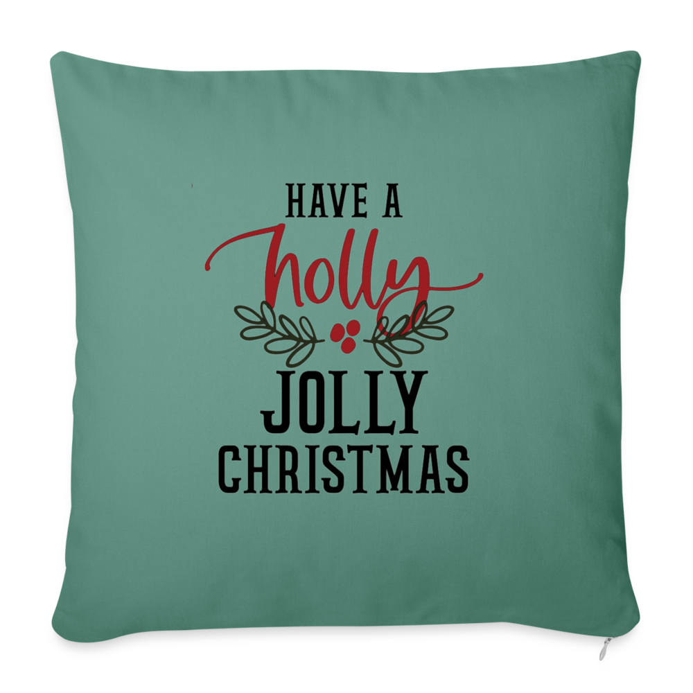 Have A Holly Jolly Christmas Throw Pillow Cover - cypress green