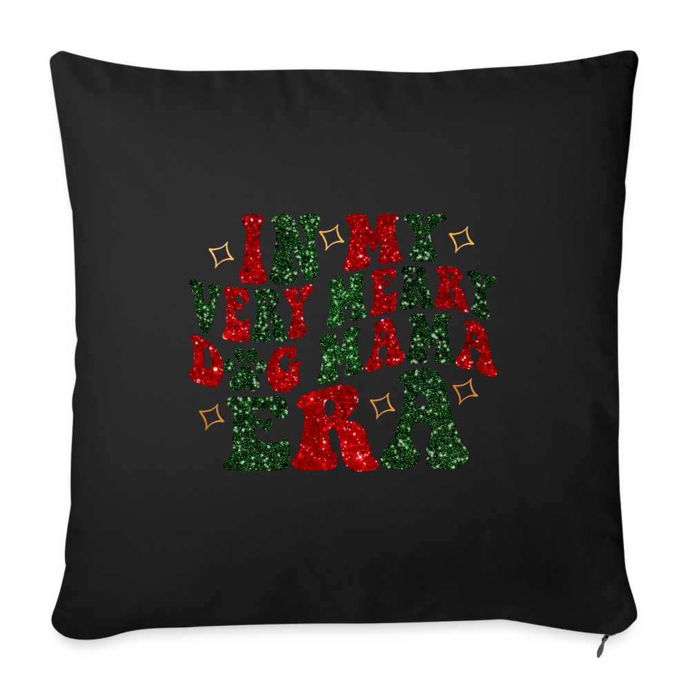 In My Very Merry Dog Mom Era Throw Pillow Cover - black