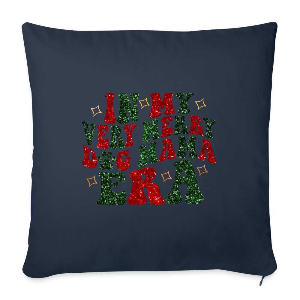 In My Very Merry Dog Mom Era Throw Pillow Cover - navy