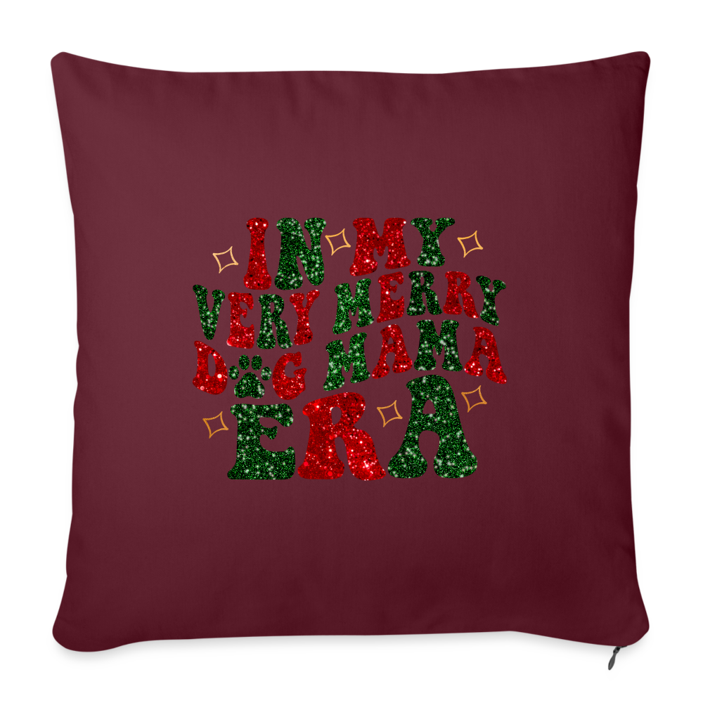 In My Very Merry Dog Mom Era Throw Pillow Cover - burgundy