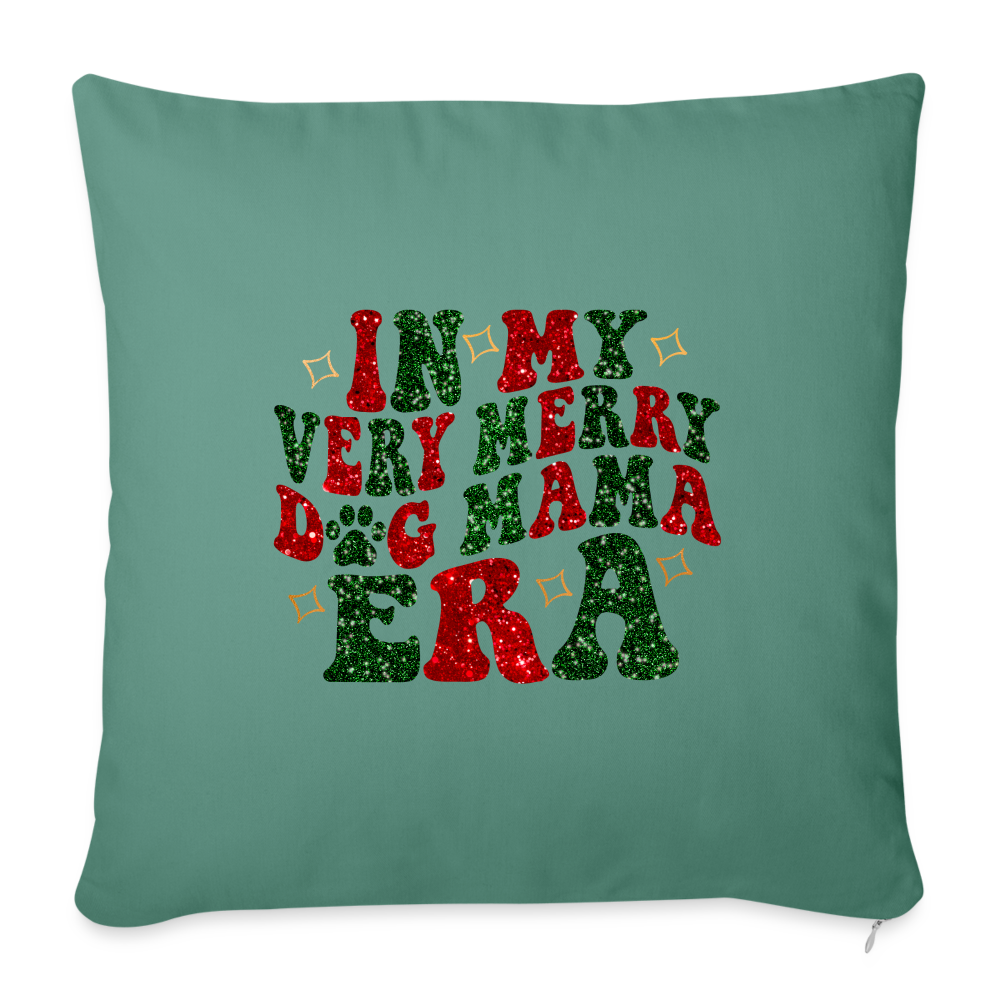 In My Very Merry Dog Mom Era Throw Pillow Cover - cypress green