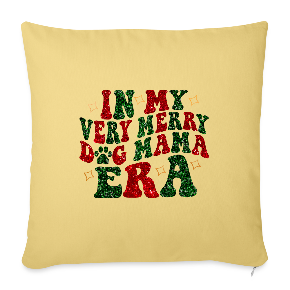 In My Very Merry Dog Mom Era Throw Pillow Cover - washed yellow