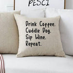 Load image into Gallery viewer, 18x18&quot; Drink Coffee, Cuddle Dog, Sip Wine Throw Pillow Cover
