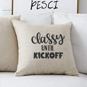 18x18" Classy Until Kickoff Throw Pillow Cover