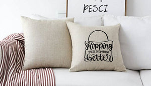 18x18" Shopping Makes Everything Better Throw Pillow Cover