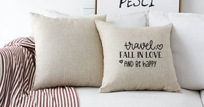 18x18" Travel, Fall In Love Pillow Covers, and Be Happy Throw Pillow Cover