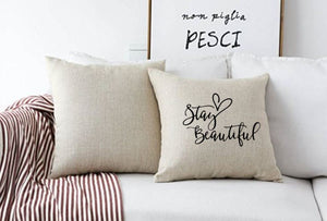 18x18" Stay Beautiful Throw Pillow Cover