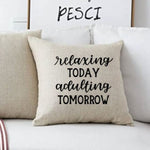 Load image into Gallery viewer, 18x18&quot; Relaxing Today Adulting Tomorrow Throw Pillow Cover
