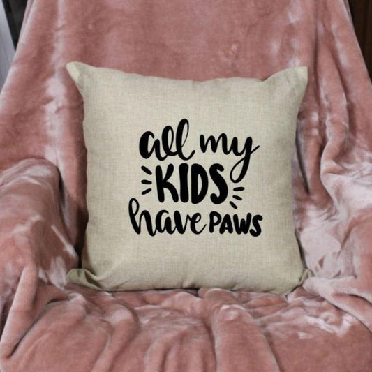 18x18" All My Kids Have Paws Throw Pillow Cover