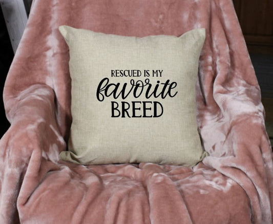 18x18" Rescued Is My Favorite Breed Throw Pillow Cover