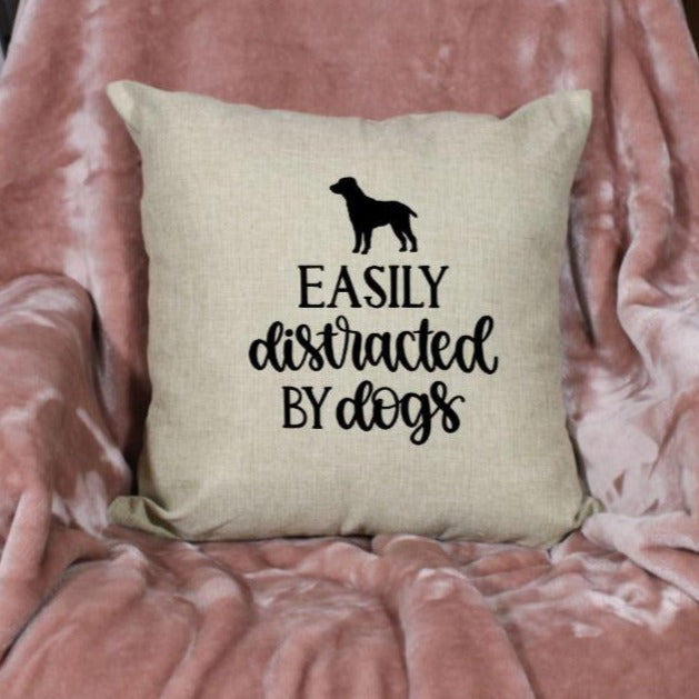 18x18" Easily Distracted By Dogs Throw Pillow Cover