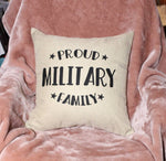 Load image into Gallery viewer, 18x18&quot; Proud Military Family Throw Pillow Cover
