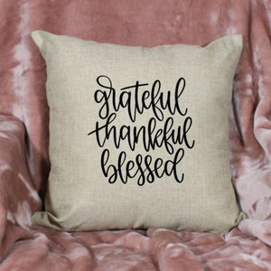 18x18" Grateful, Thankful, Blessed Throw Pillow Cover