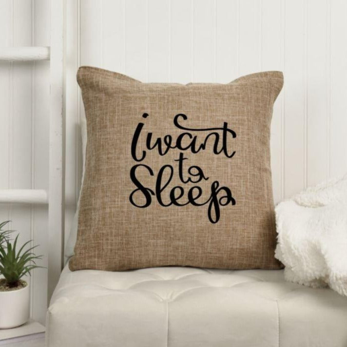18x18" I Want to Sleep Throw Pillow Cover