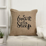 Load image into Gallery viewer, 18x18&quot; I Want to Sleep Throw Pillow Cover
