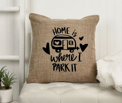 18x18" Home is Where I Park It Camper | Camping | RV | Throw Pillow Cover