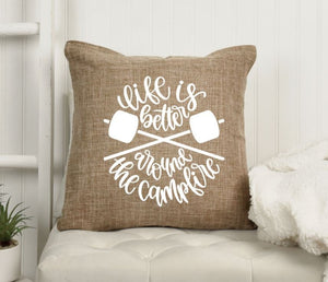 18x18" Life is Better Around the Campfire Throw Pillow Cover