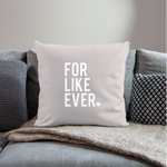Load image into Gallery viewer, For Like Ever Throw Pillow Cover 18” x 18” - light taupe
