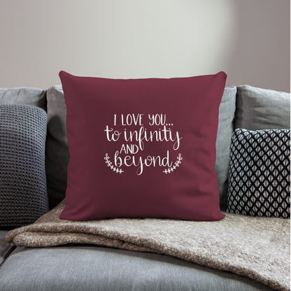 I Love You To Infinity And Beyond Throw Pillow Cover 18” x 18” - burgundy