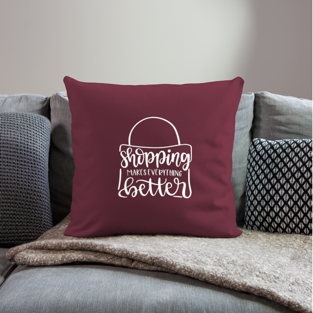 Shopping Makes Everything Better Throw Pillow Cover 18” x 18” - burgundy