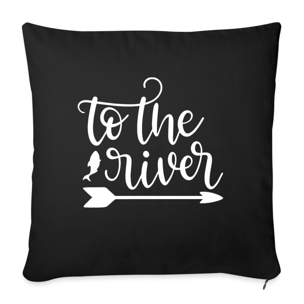 To The River Throw Pillow Cover 18” x 18” - black