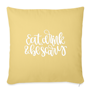 Eat Drink and Be Scary Throw Pillow Cover 18” x 18” - washed yellow