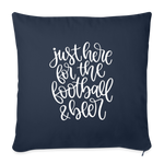 Load image into Gallery viewer, Just Here For the Football and Beer Throw Pillow Cover 18” x 18” - navy
