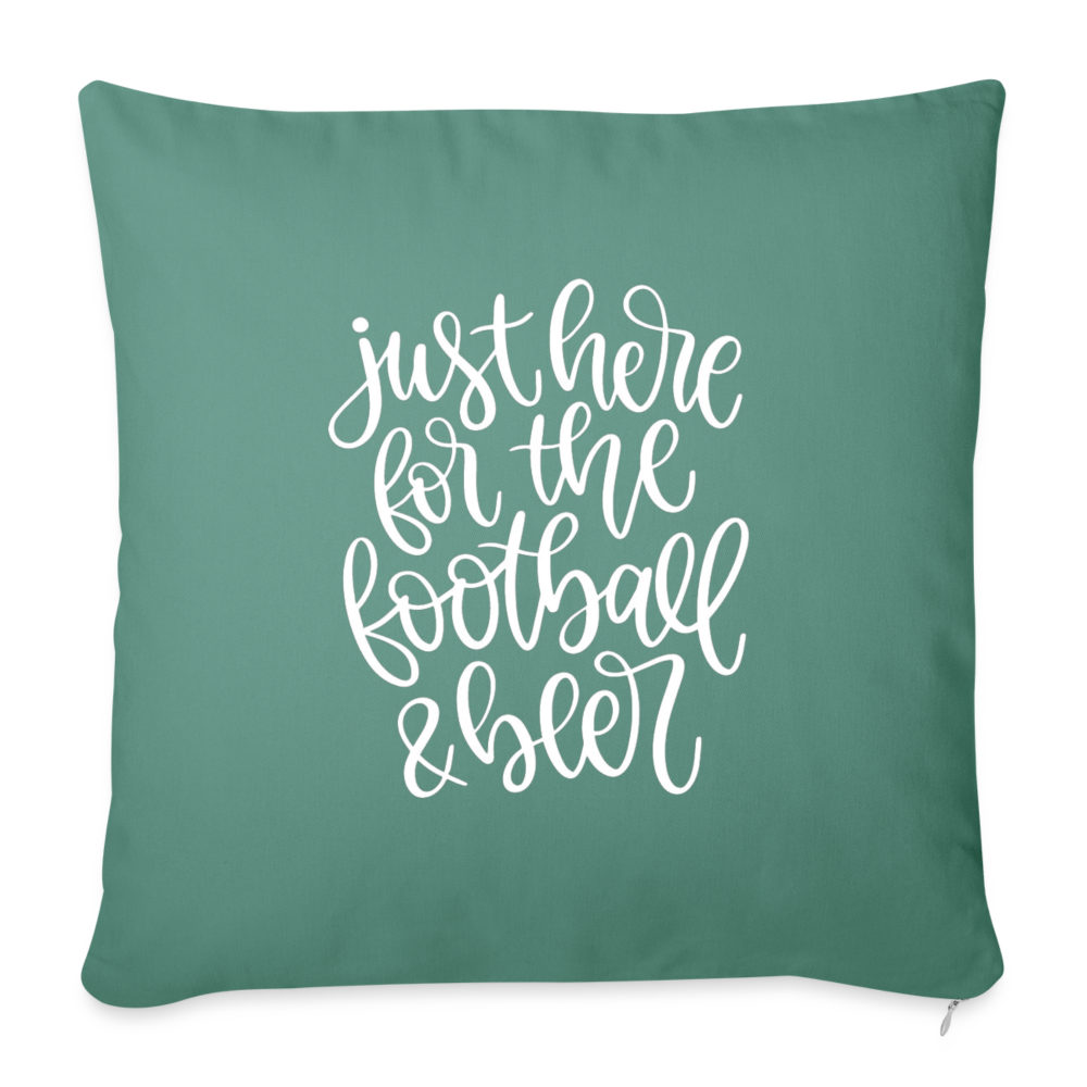 Just Here For the Football and Beer Throw Pillow Cover 18” x 18” - cypress green