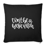 Load image into Gallery viewer, Don&#39;t Be A Basic Witch Throw Pillow Cover 18” x 18” - black

