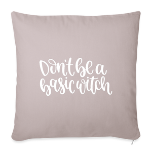 Don't Be A Basic Witch Throw Pillow Cover 18” x 18” - light taupe