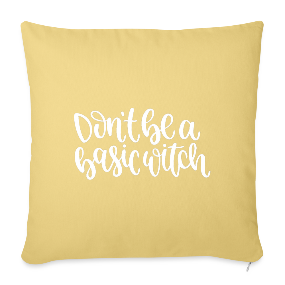Don't Be A Basic Witch Throw Pillow Cover 18” x 18” - washed yellow