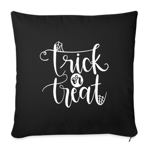 Trick Or Treat Throw Pillow Cover 18” x 18” - black