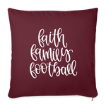 Load image into Gallery viewer, Faith Family Football Throw Pillow Cover 18” x 18” - burgundy
