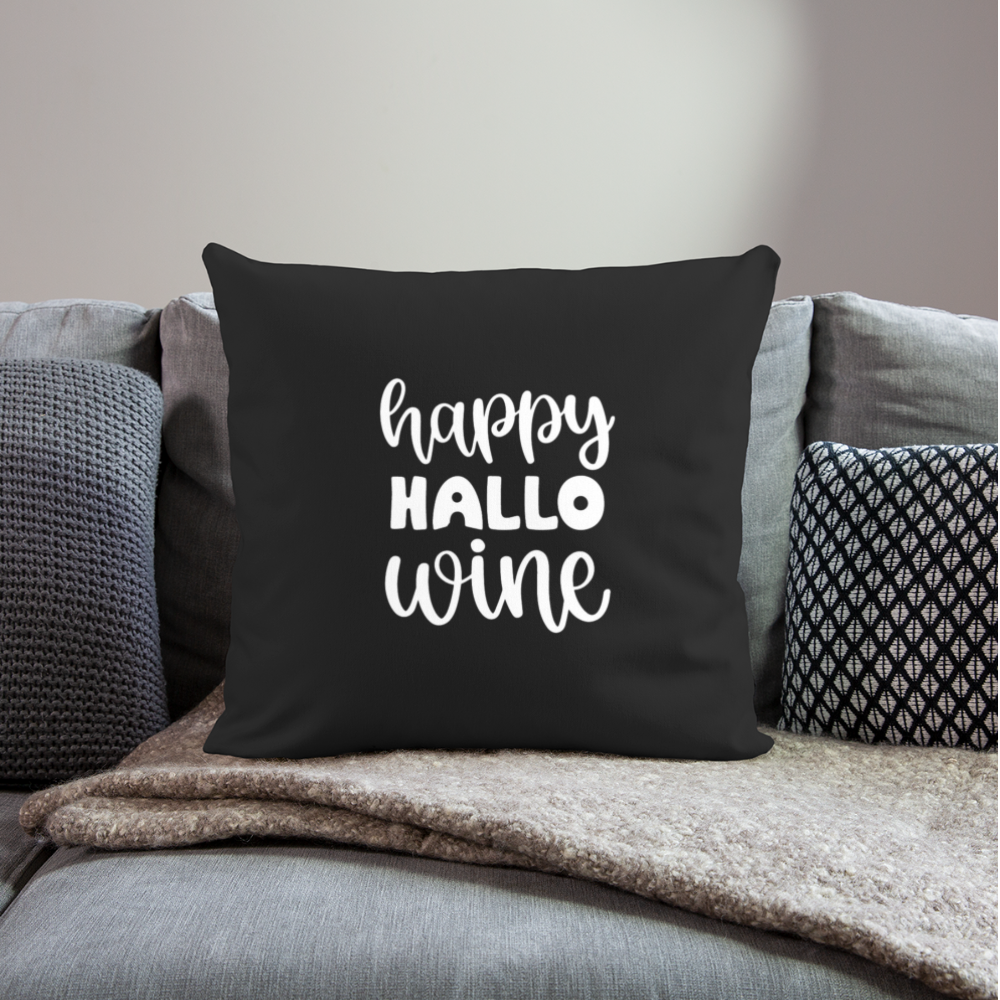 Happy Hallo Wine Throw Pillow Cover 18” x 18” - black
