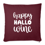 Load image into Gallery viewer, Happy Hallo Wine Throw Pillow Cover 18” x 18” - burgundy
