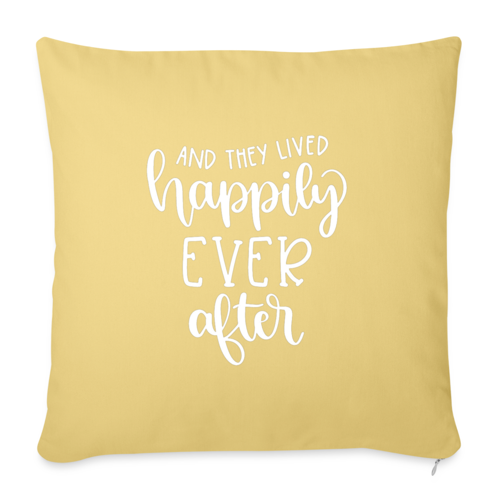And They Lived Happily Ever After Throw Pillow Cover 18” x 18” - washed yellow