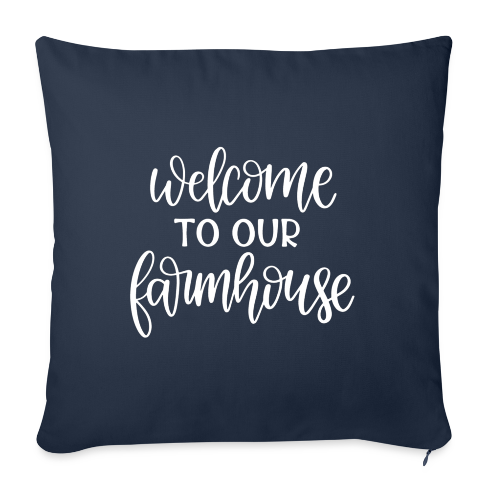 Welcome To Our Farmhouse Throw Pillow Cover 18” x 18” - navy