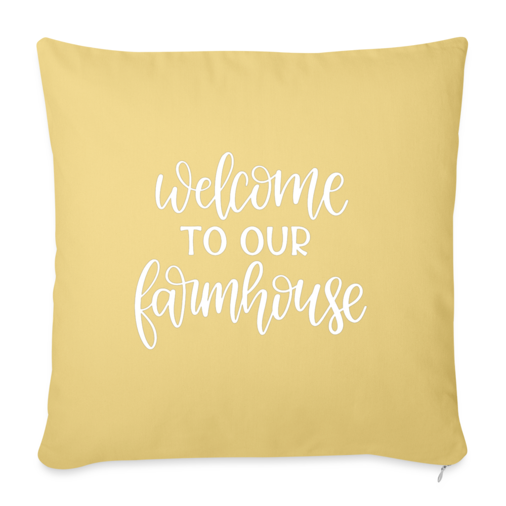 Welcome To Our Farmhouse Throw Pillow Cover 18” x 18” - washed yellow