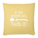 Load image into Gallery viewer, If The Broom Fits, Ride It Throw Pillow Cover 18” x 18” - washed yellow
