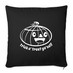 Load image into Gallery viewer, Trick Or Treat Yo Self Throw Pillow Cover 18” x 18” - black
