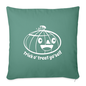 Trick Or Treat Yo Self Throw Pillow Cover 18” x 18” - cypress green