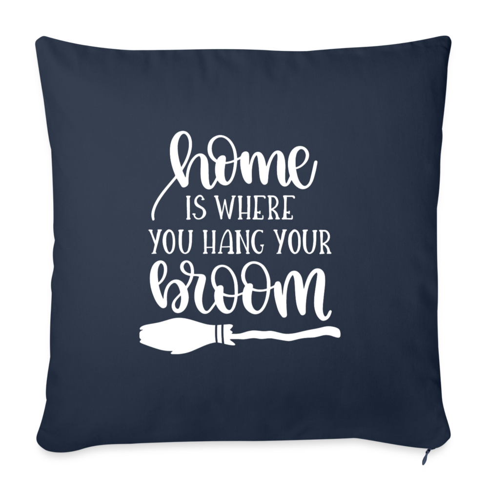 Home is Where You Hang Your Broom Throw Pillow Cover 18” x 18” - navy