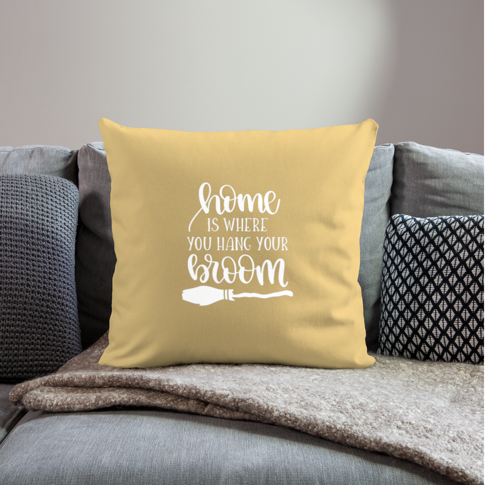 Home is Where You Hang Your Broom Throw Pillow Cover 18” x 18” - washed yellow