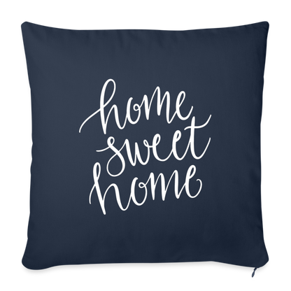 Home Sweet Home Throw Pillow Cover 18” x 18” - navy