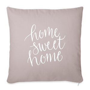 Home Sweet Home Throw Pillow Cover 18” x 18” - light taupe