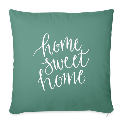 Home Sweet Home Throw Pillow Cover 18” x 18” - cypress green