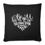 Load image into Gallery viewer, Love You To The End Zone And Back Throw Pillow Cover 18” x 18” - black
